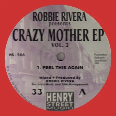 Robbie RiveraCrazy Mother EP, Vol. 3