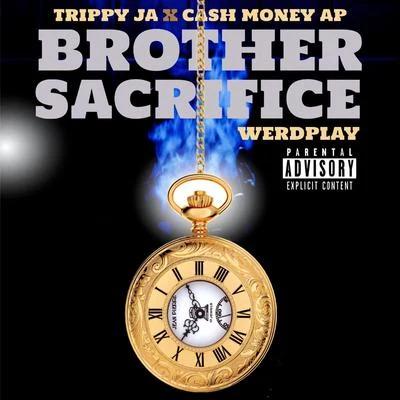 CashMoneyApBrother Sacrifice (feat. Cashmoneyap & Werdplay)