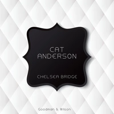 The Ellington All StarsCat AndersonChelsea Bridge