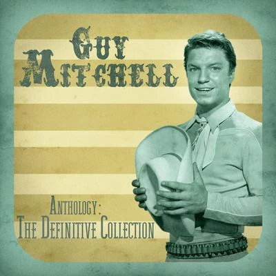 Guy MitchellAnthology: The Definitive Collection (Remastered)