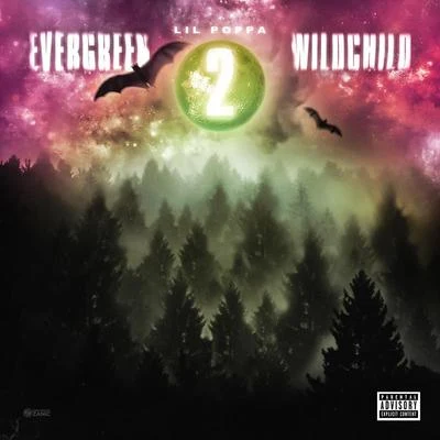 Lil PoppaEvergreen Wildchild 2