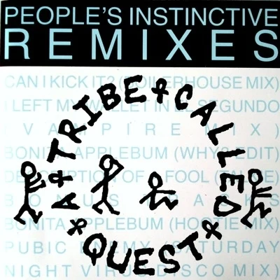 A Tribe Called QuestPeoples Instinctive Remixes