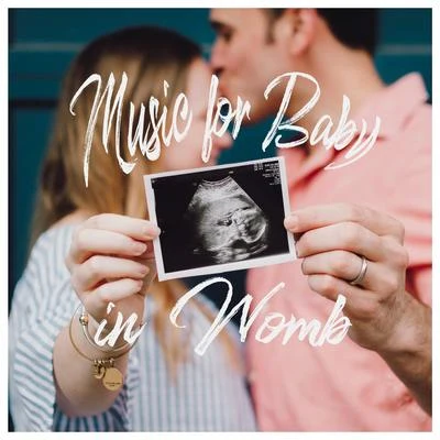 Baby MusicMusic for Baby in Womb