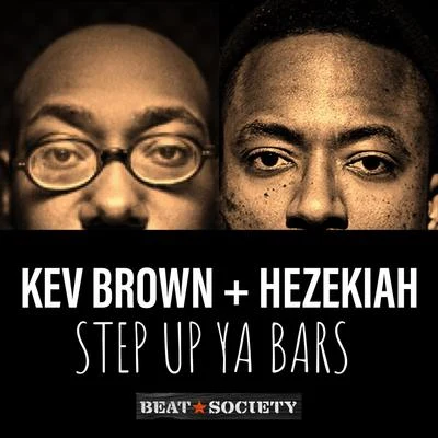 7eventhirty/Hezekiah/Soulpete/Bodziers/Range Da Messenga/Mike Béon/Quintino & BlasterjaxxStep up Ya Bars (feat. Kev Brown)