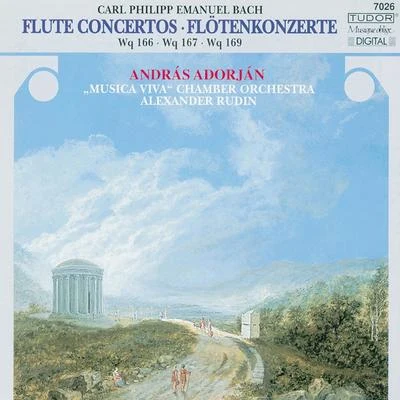 András AdorjánBACH, C.P.E.: Flute Concertos, Wq. 166-167, 169 (Adorján, Musica Viva Chamber Orchestra, A. Rudin)