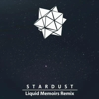 Liquid MemoirsStardust (Liquid Memoirs Remix)