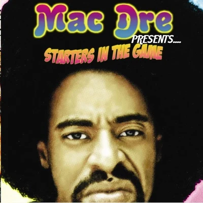 Mac Dre/San Quinn/Mac Mall/The Game/Sean T./Fed X/Keak da Sneak/Lee Majors/THC/LaceStarters In The Game