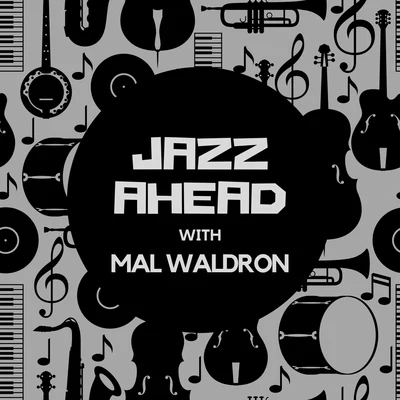 Mal WaldronJazz Ahead with Mal Waldron