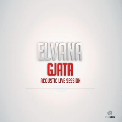 Elvana Gjata/Capital TAcoustic Live Sessions