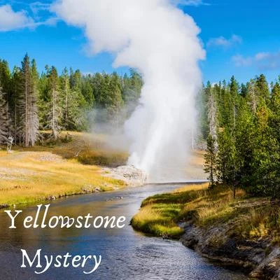 Ocean FX/Baby Lullaby/The Rain LibraryYellowstone Mystery