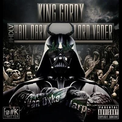 King GordyHail Dark Lord Vader