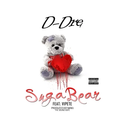 D-DreTheGiant/Bo StranglesSuga Bear (feat. V.I.PETE)