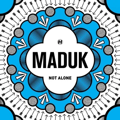 MadukNot Alone