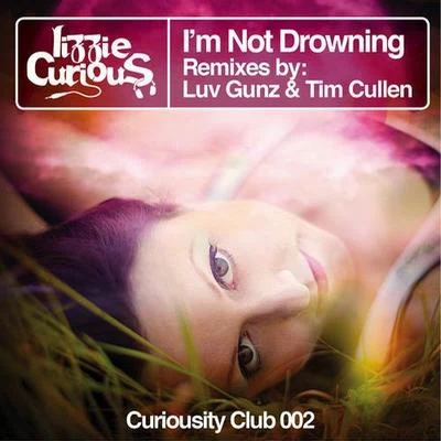 Lizzie CuriousIm Not Drowning