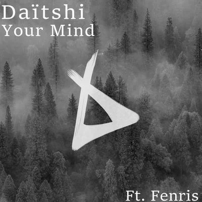 DaitshiAdam WendlerGktrkYour Mind (feat. Fenris)