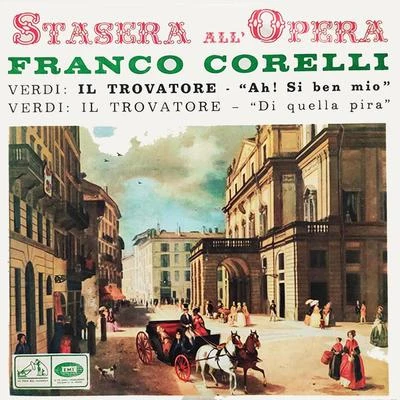 Gabriella TucciStasera AllOpera Franco Corelli (Verdi Il Trovatore Ah! Si Ben Mio ,Di Quella Pira)