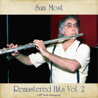 Sam MostRemastered Hits Vol. 2 (All Tracks Remastered)