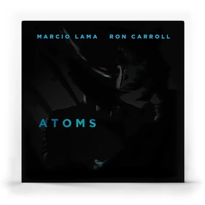 Marcio LamaAtoms (feat. Ron Carroll)