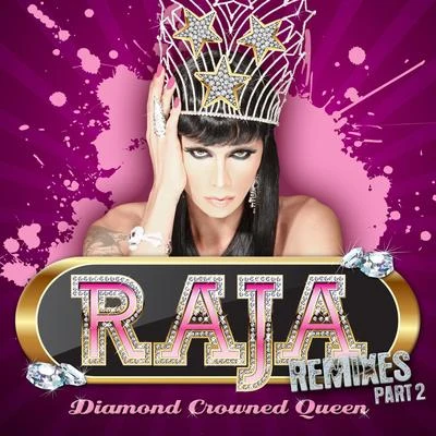 Raja/RaxstarDiamond Crowned Queen Remixes Part 2