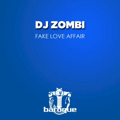 DJ ZombiD-NoxLonyaFake Love Affair