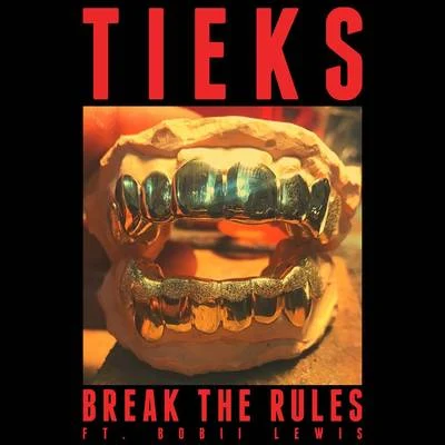 TieksBreak the Rules