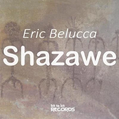 Eric BeluccaShazawe