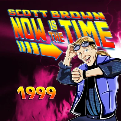 Scott Brown/Special DNow is the time 1999