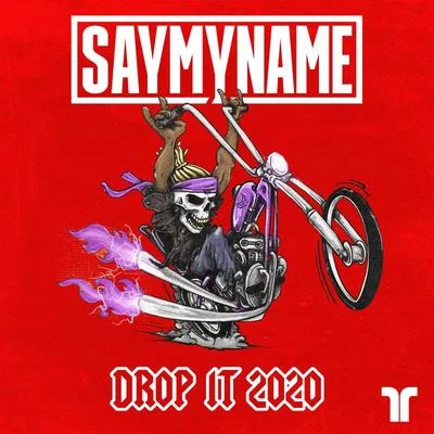 SAYMYNAME/Henry FongDrop It 2020