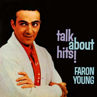 Faron YoungTalk About Hits!