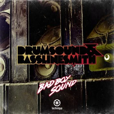 Drumsound & Bassline SmithBad Boy Sound