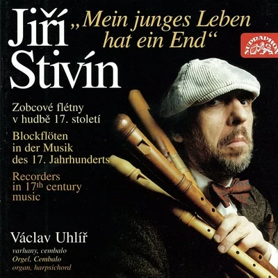 Jiri StivinRudolf DašekMy Youth Is Over. Recorders in 17th Century Music