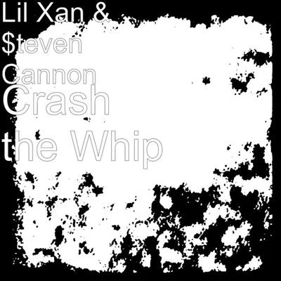 mahippy/$teven Cannon/WoodsCrash The Whip