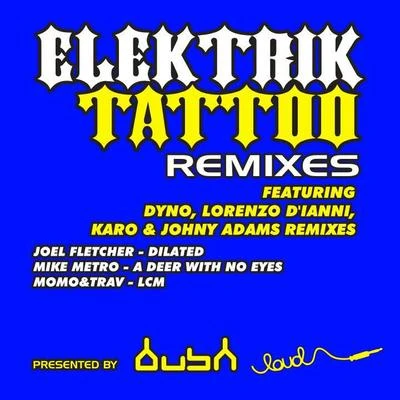 Tom Clayton/Joel FletcherElektrik Tattoo (Remix E.P)