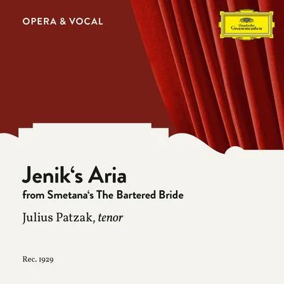 Julius Patzak/Thomas Beecham/Rca Victor Symphony Orchestra/Victoria de los Ángeles/Jussi Björling/Wiener Philharmoniker/Alberto Erede/Bruno Walter/Orchestra dellAccademia Nazionale di Santa Cecilia/Mario Del MonacoSmetana: The Bartered Bride: Jeniks Aria