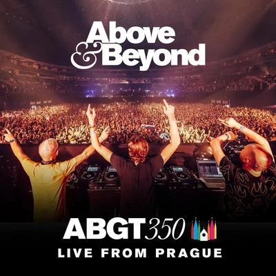 Above & Beyond/Kyau & AlbertGroup Therapy 350 Live from Prague