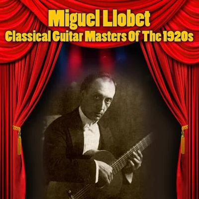 MIguel LlobetEnric MadrigueraClassical Guitar Masters Of The 1920s