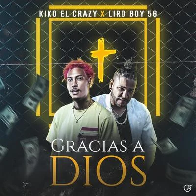 Kiko el CrazyGracias a Dios (feat. Kiko el Crazy)