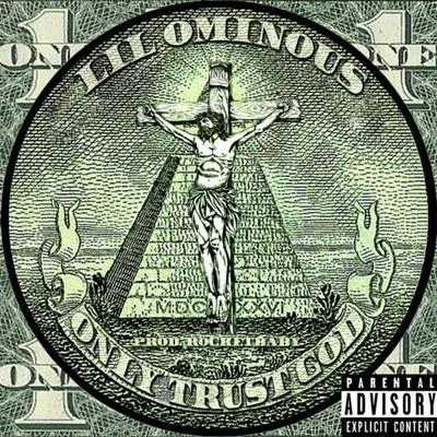 Lil OminousOnly Trust God