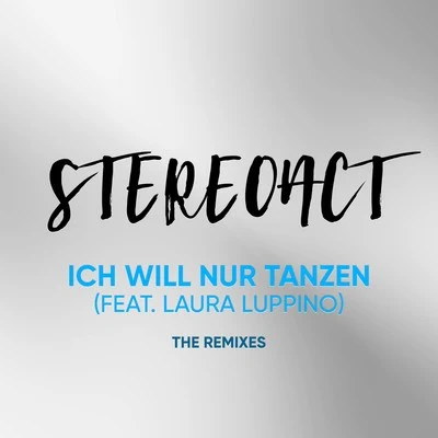 StereoactIch will nur Tanzen (The Remixes)