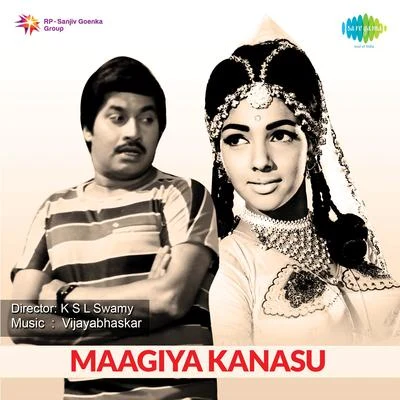 Vijaya BhaskarMaagiya Kanasu (Original Motion Picture Soundtrack)