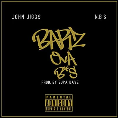 John Jigg$Barz Ova BS