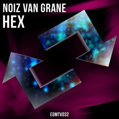 NoiZ Van GraneHEX