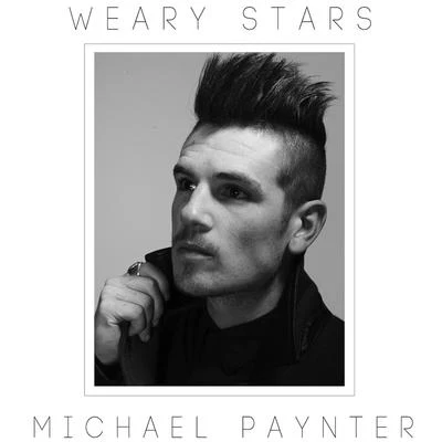 Michael PaynterWeary Stars (Digital Version)