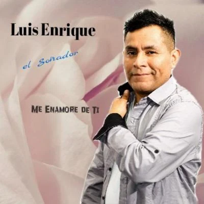 Amaury Gutiérrez/Luis Enrique/Gian MarcoMe Enamore de Ti