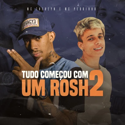 Rio Santana/Mc PedrinhoTudo Começou Com um Rosh 2