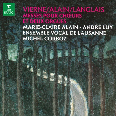 Marie-Claire AlainVierne, Alain & Langlais: Messes pour chœurs et deux orgues