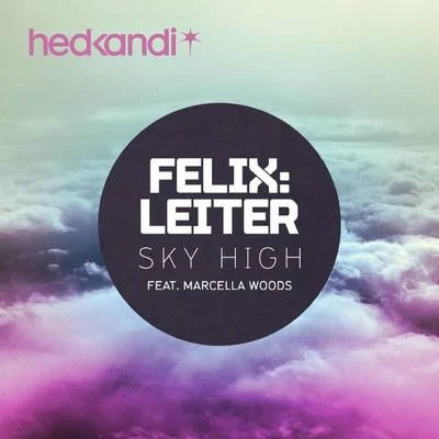 Felix LeiterSky High (Remixes)