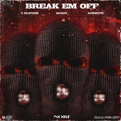 RucciBreak Em Off (feat. Rucci)