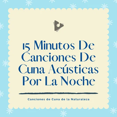 Classic Carols/Canciones Infantiles/Christmas Office Music Background15 Minutos De Canciones De Cuna Acústicas Por La Noche