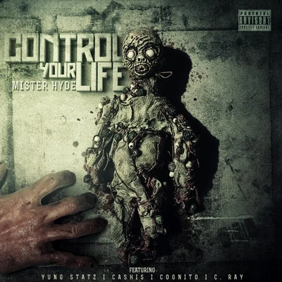 Dikulz/Yung StatzControl Your Life (feat. Yung Statz, Cashis, Cognito & C. Ray)